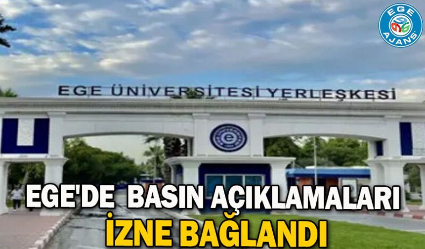 Ege'de  Basın açıklamaları izne bağlandı