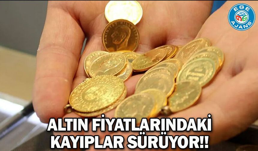 Altın fiyatlarındaki kayıplar sürüyor!!