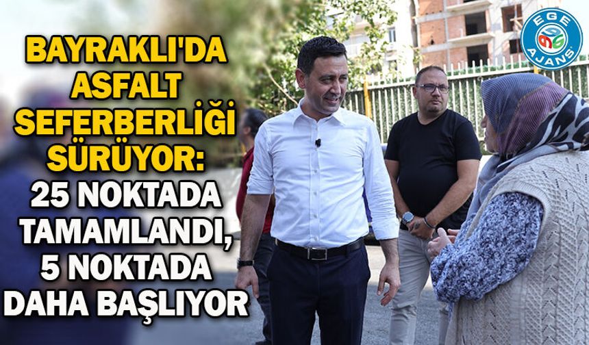 Bayraklı'da Asfalt Seferberliği Sürüyor: 25 Noktada Tamamlandı, 5 Noktada Daha Başlıyor