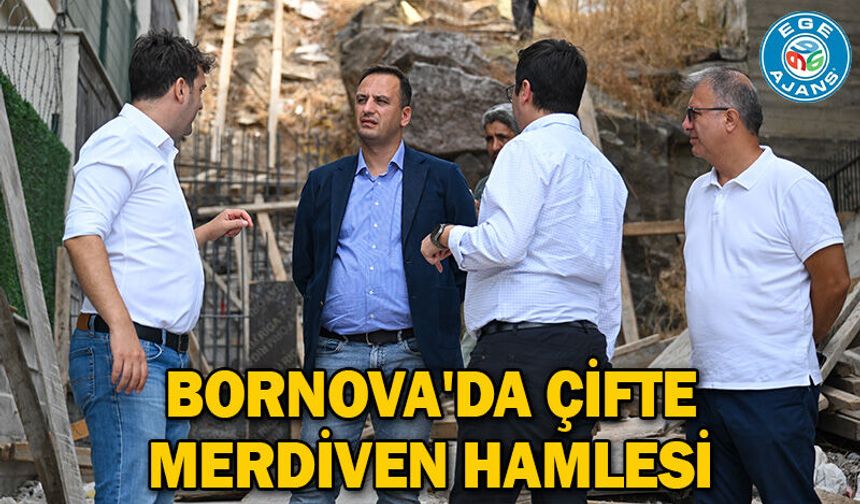 Bornova'da çifte merdiven hamlesi