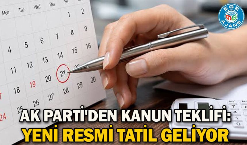 AK Parti'den kanun teklifi: Yeni resmi tatil geliyor