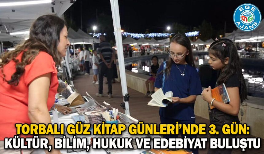 Torbalı Güz Kitap Günleri’nde 3. Gün: Kültür, Bilim, Hukuk ve Edebiyat Buluştu