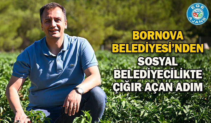 Bornova Belediyesi’nden sosyal belediyecilikte çığır açan adım