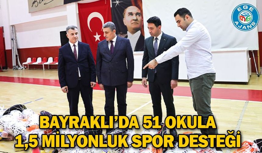 Bayraklı’da 51 Okula 1,5 Milyonluk Spor Desteği