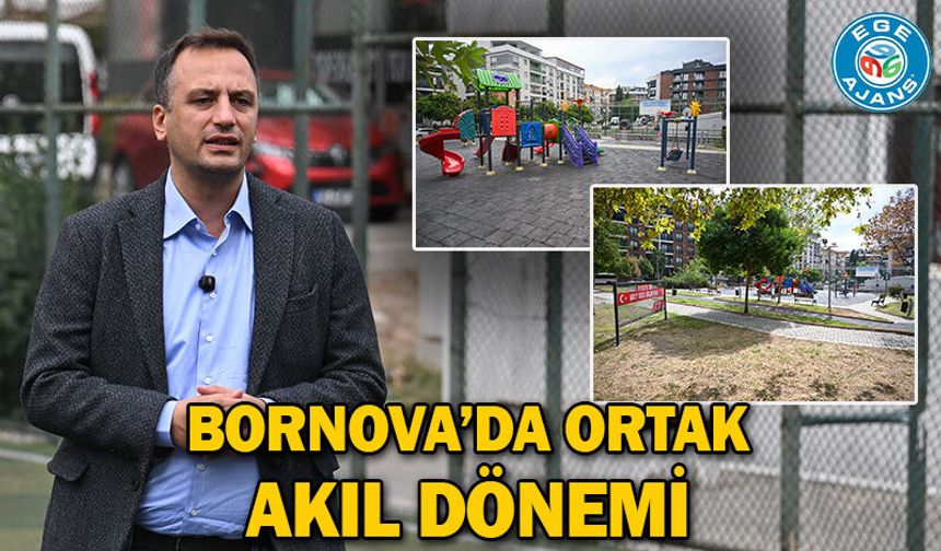 Bornova’da ortak akıl dönemi