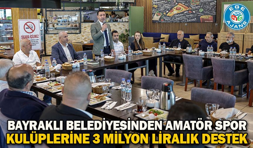 Bayraklı Belediyesinden Amatör Spor Kulüplerine 3 Milyon Liralık Destek