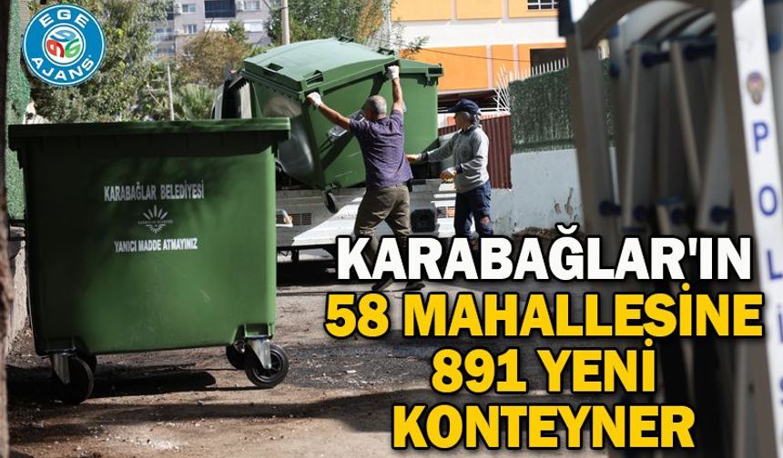 Karabağlar'ın 58 mahallesine 891 yeni konteyner
