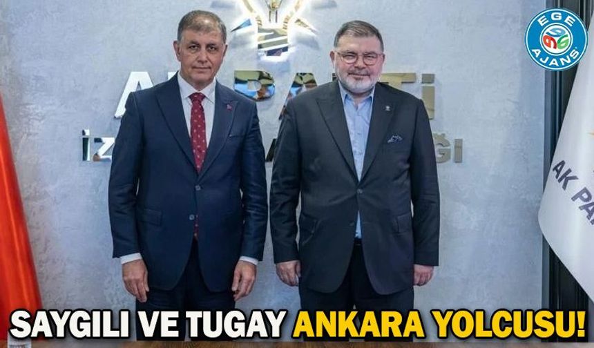 Saygılı ve Tugay Ankara yolcusu!