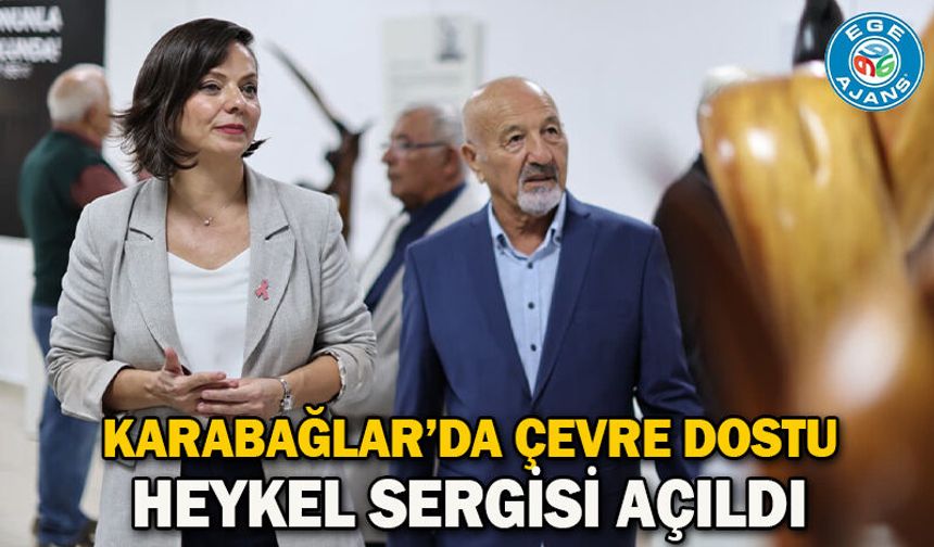 Karabağlar'da çevre dostu heykel sergisi açıldı