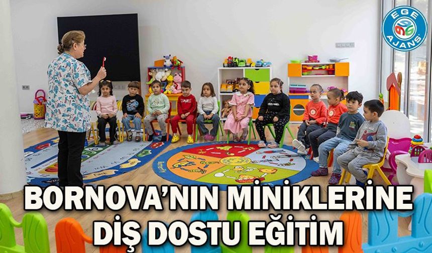 Bornova’nın miniklerine diş dostu eğitim