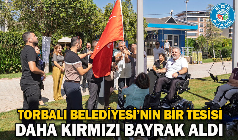 Torbalı Belediyesi’nin bir tesisi daha Kırmızı Bayrak aldı