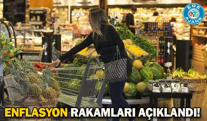 Enflasyon rakamları açıklandı!