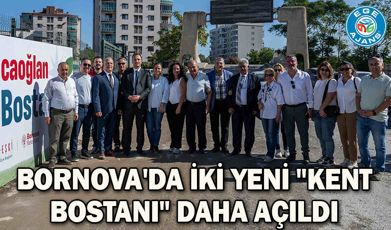 Bornova'da iki yeni "Kent Bostanı" daha açıldı