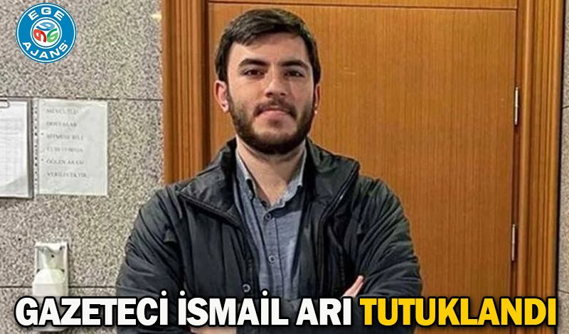 Gazeteci İsmail Arı tutuklandı