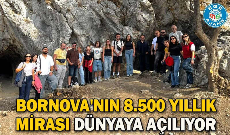 Bornova'nın 8.500 yıllık mirası dünyaya açılıyor