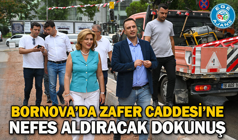 Bornova’da Zafer Caddesi’ne nefes aldıracak dokunuş